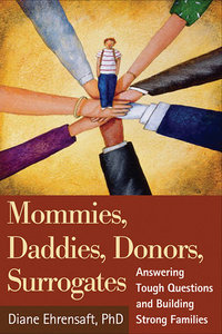 Cover image: Mommies, Daddies, Donors, Surrogates 9781593851330