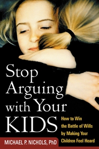 表紙画像: Stop Arguing with Your Kids 9781572302846