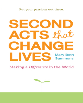 Cover image: Second Acts That Change Lives 9781573243681