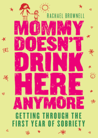 表紙画像: Mommy Doesn't Drink Here Anymore 9781573244091