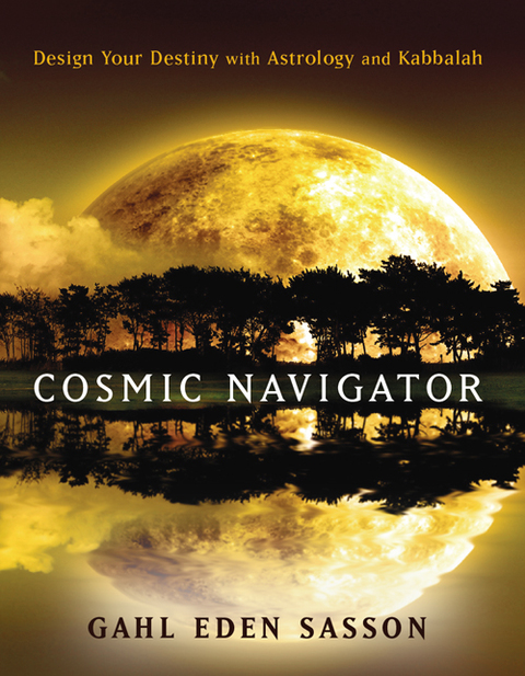 Cosmic Navigator: Design Your Destiny With Astrology and Kabbalah - FULL INSTANT DOWNLOAD | PDF DOCX EPUB