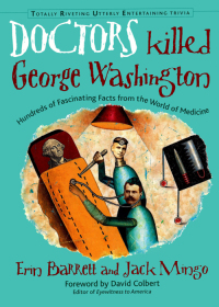 صورة الغلاف: Doctors Killed George Washington 9781573247191