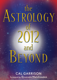 Omslagafbeelding: The Astrology of 2012 and Beyond 9781578634453
