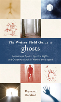 Omslagafbeelding: The Weiser Field Guide to Ghosts 9781578634514