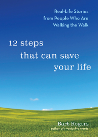 表紙画像: 12 Steps That Can Save Your Life 9781573244220