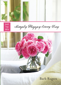 Imagen de portada: Simply Happy Every Day 9781590030752