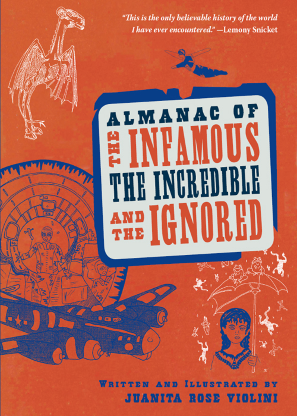 Almanac of the Infamous, the Incredible, and the Ignored