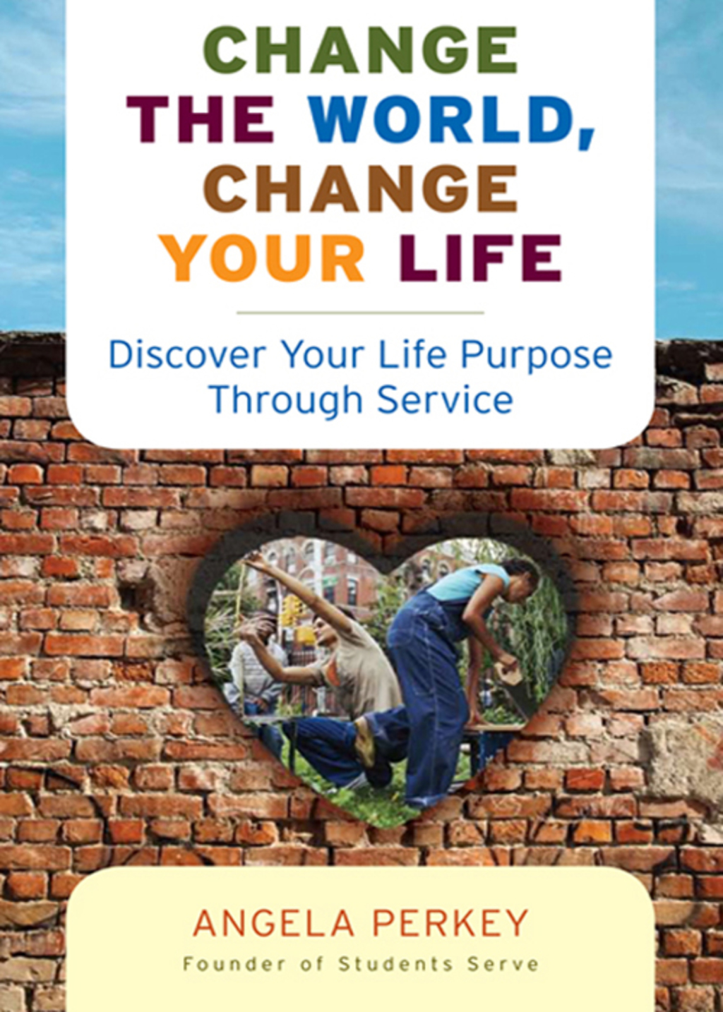 Change the World  Change Your Life eBook
