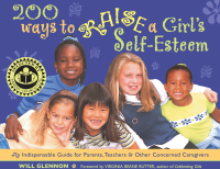 صورة الغلاف: 200 Ways to Raise a Girl's Self-Esteem 9781573241540