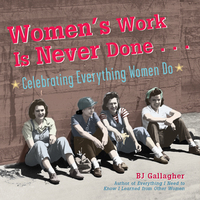 صورة الغلاف: Women's Work is Never Done 9781573242660