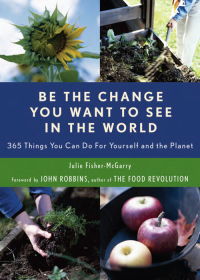 Cover image: Be the Change You Want to See in the World 9781573242974