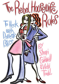 Cover image: Rebel Housewife Rules 9781573249560