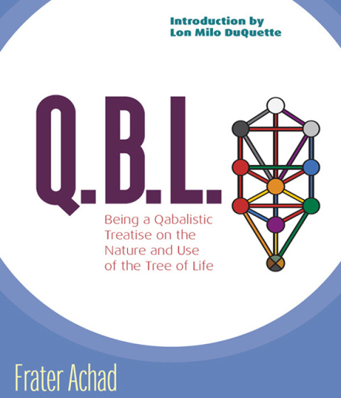 Q.B.L.: Being a Short Qabalistic Treatise on the Nature and Use of the Tree of Life - FULL INSTANT DOWNLOAD | PDF DOCX EPUB