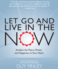 Imagen de portada: Let Go and Live in the Now 9781590030707