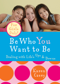 Cover image: Be Who You Want to Be 9781573243087