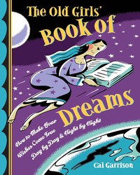 Omslagafbeelding: The Old Girls' Book of Dreams 9781590030622