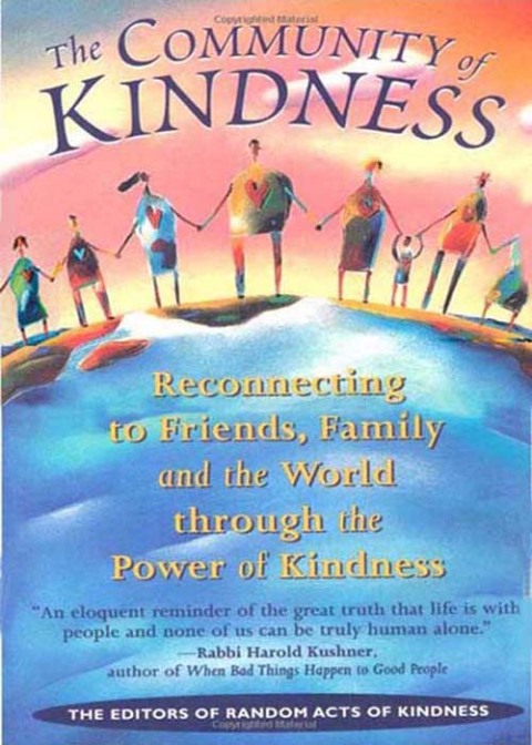 The Community of Kindness : Reconnecting to Friends, Family and the World through the Power of Kindness - FULL INSTANT DOWNLOAD | PDF DOCX EPUB