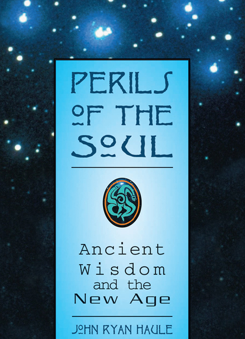 Perils of the Soul: Ancient Wisdom and the New Age - FULL INSTANT DOWNLOAD | PDF DOCX EPUB