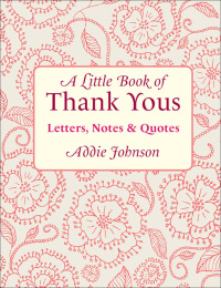 صورة الغلاف: A Little Book of Thank Yous 9781573243742