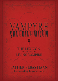 Cover image: Vampyre Sanguinomicon 9781578634804