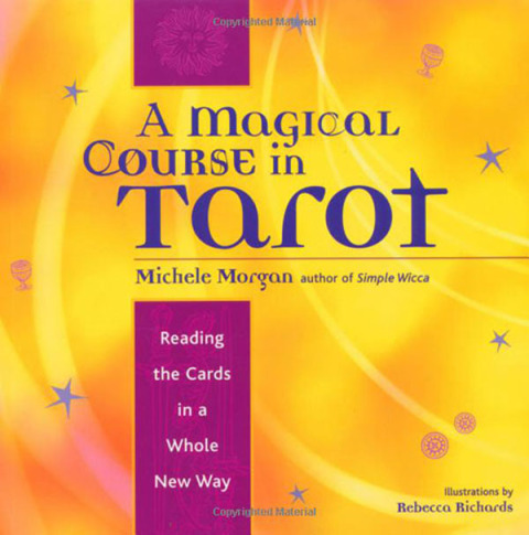 A Magical Course in Tarot: Reading the Cards in a Whole New Way - FULL INSTANT DOWNLOAD | PDF DOCX EPUB