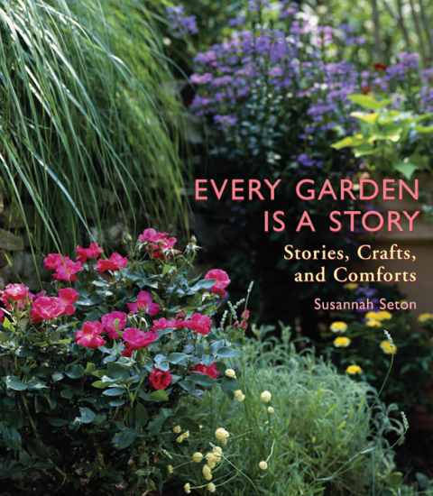 Every Garden Is a Story: Stories, Crafts, and Comforts - FULL INSTANT DOWNLOAD | PDF DOCX EPUB