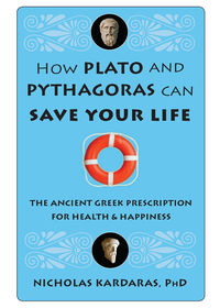 Omslagafbeelding: How Plato and Pythagoras Can Save Your Life 9781573244756