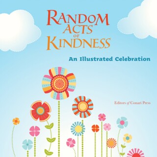 表紙画像: Random Acts of Kindness: An Illustrated Celebration 9781573244848