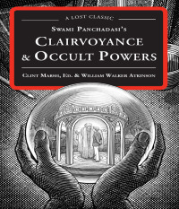 Titelbild: Swami Panchadasi's Clairvoyance & Occult Powers 9781578635009