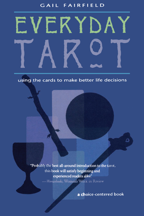Everyday Tarot: Using the Cards to Make Better Life Decisions - FULL INSTANT DOWNLOAD | PDF DOCX EPUB