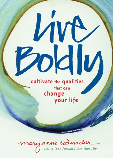 Live Boldly : Cultivate the Qualities That Can Change Your Life - FULL INSTANT DOWNLOAD | PDF DOCX EPUB