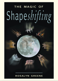 Imagen de portada: The Magic of Shapeshifting 9781578631711