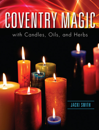 Cover image: Coventry Magic with Candles, Oils, and Herbs 9781578635108