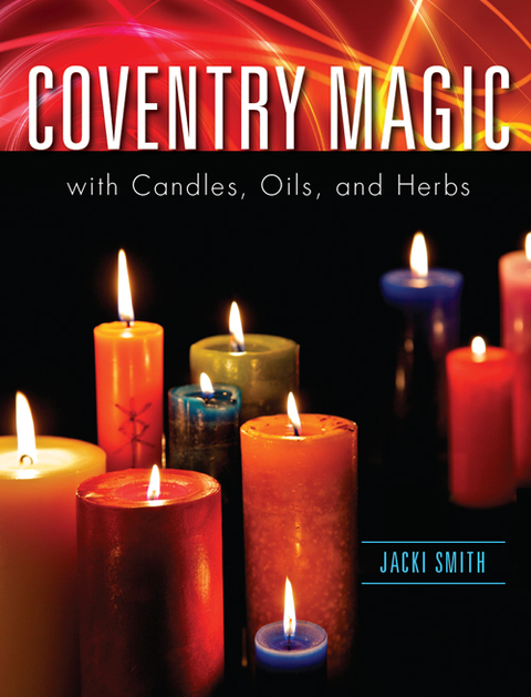 Coventry Magic with Candles, Oils, and Herbs - FULL INSTANT DOWNLOAD | PDF DOCX EPUB