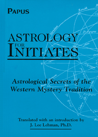 Titelbild: Astrology for Initiates 9780877288947