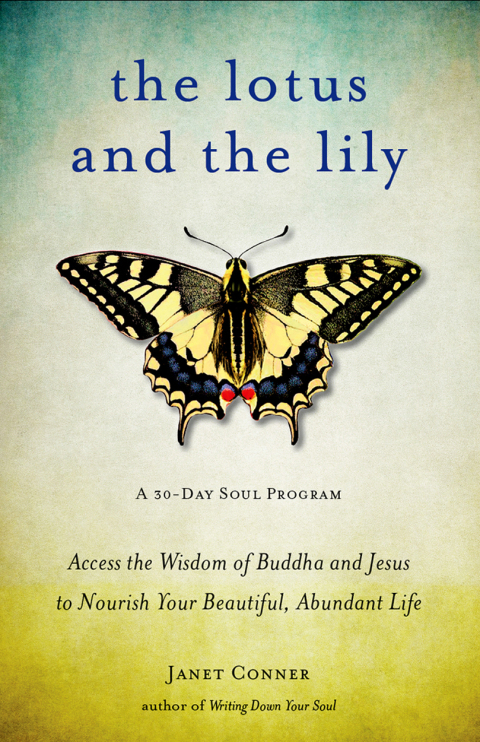 The Lotus and the Lily: Access the Wisdom of Buddha and Jesus to Nourish Your Beautiful, Abundant Life - FULL INSTANT DOWNLOAD | PDF DOCX EPUB