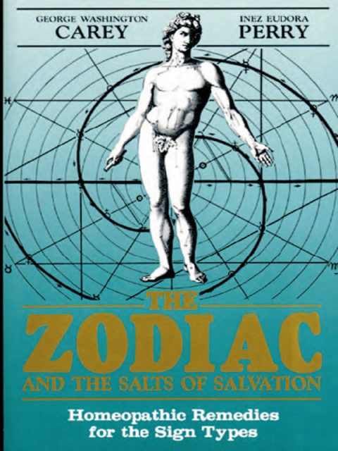 The Zodiac and the Salts of Salvation: Homeopathic Remedies for the Sign Types - FULL INSTANT DOWNLOAD | PDF DOCX EPUB