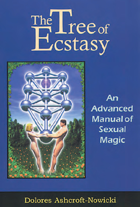 The Tree of Ecstasy: An Advanced Manual of Sexual Magic - FULL INSTANT DOWNLOAD | PDF DOCX EPUB