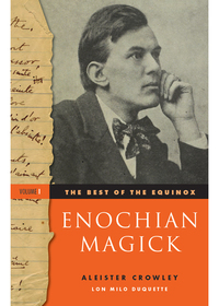 صورة الغلاف: The Best of the Equinox, Enochian Magick 9781578635306