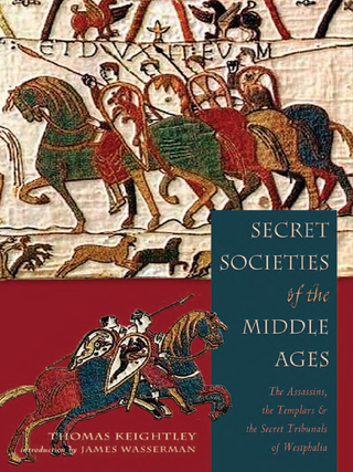 Titelbild: Secret Societies of the Middle Ages 9781578633340