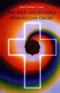 Titelbild: The True and Invisible Rosicrucian Order 9780877287094