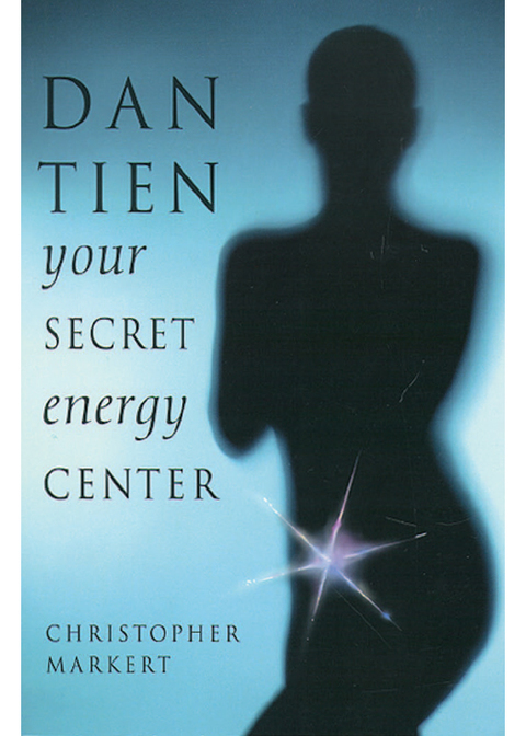 Dan-Tien: Your Secret Energy Center - FULL INSTANT DOWNLOAD | PDF DOCX EPUB