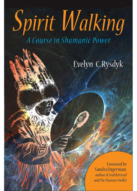 Spirit Walking: A Course in Shamanic Power - FULL INSTANT DOWNLOAD | PDF DOCX EPUB