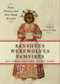 Omslagafbeelding: Banshees, Werewolves, Vampires, and Other Creatures of the Night 9781578635474