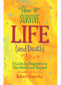 Imagen de portada: How to Survive Life (and Death) 9781573246361