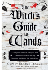 صورة الغلاف: The Witch's Guide to Wands 9781578635702