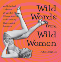 表紙画像: Wild Words from Wild Women 9781573246385