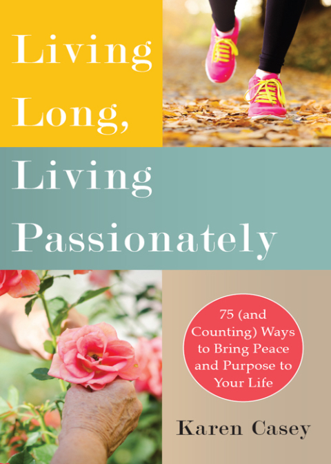 Living Long, Living Passionately : 75 (and Counting) Ways to Bring Peace and Purpose to Your Life - FULL INSTANT DOWNLOAD | PDF DOCX EPUB