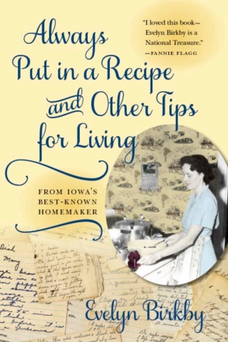 Imagen de portada: Always Put in a Recipe and Other Tips for Living from Iowa's Best-Known Homemaker 9781609381158
