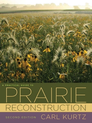 Cover image: A Practical Guide to Prairie Reconstruction 9781609381684